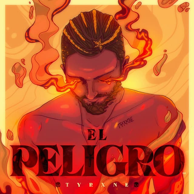 EL PELIGRO - TYRXNE